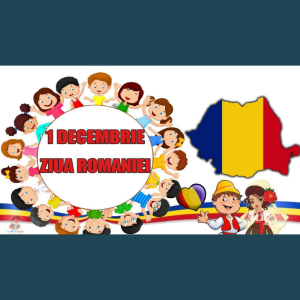 1 DECEMBRIE – Ziua Națională a României